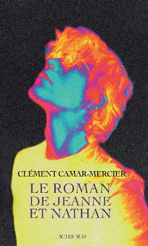 Clément Camar-Mercier – Le Roman de Jeanne et Nathan